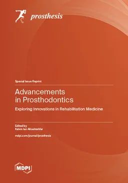 Advancements in Prosthodontics: Exploring Innovations in Rehabilitation Medicine