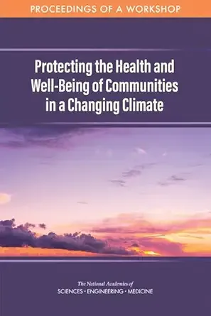 Protecting the Health and Well-Being of Communities in a Changing Climate: Proceedings of a Workshop (EPUB)