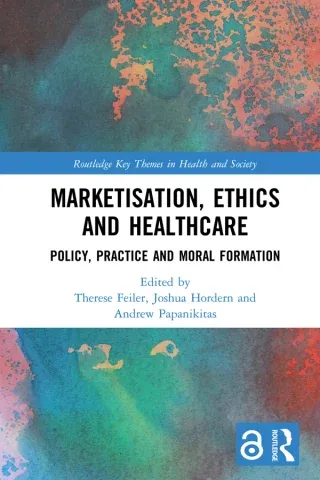 Marketisation, Ethics and Healthcare (EPUB)