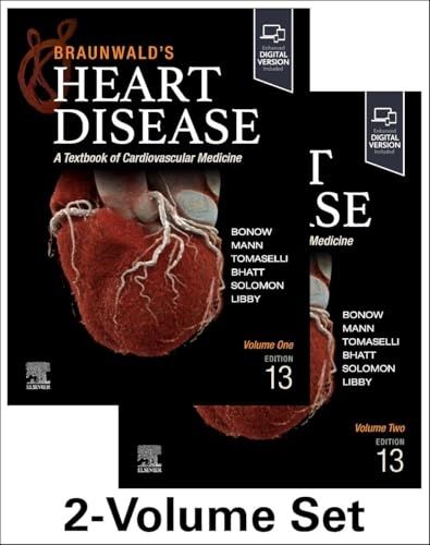 Braunwald’s Heart Disease, 2 Vol Set: A Textbook of Cardiovascular Medicine, 13th edition