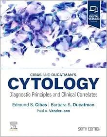 Cytology: Diagnostic Principles and Clinical Correlates, 6th Edition