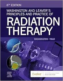 Washington and Leaver’s Principles and Practice of Radiation Therapy, 6th Edition