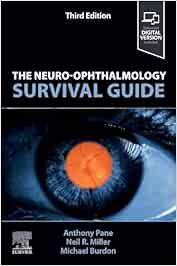 THE NEURO-OPHTHALMOLOGY SURVIVAL GUIDE