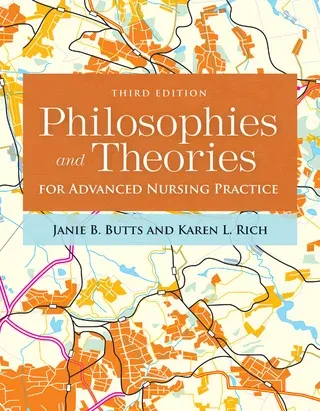 Rich  Philosophies and Theories for Advanced Nursing Practice, Third Edition