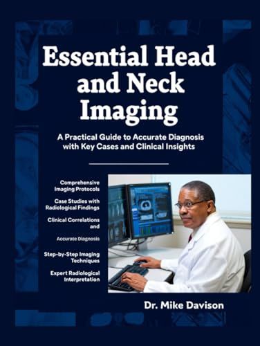 Essential Head and Neck Imaging: A Practical Guide to Accurate Diagnosis with Key Cases and Clinical Insights (EPUB)