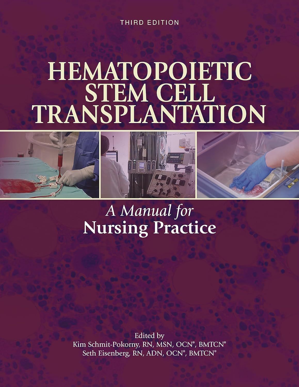 Hematopoietic Stem Cell Transplantation: A Manual for Nursing Practice, 3rd Edition (Original PDF from Publisher)