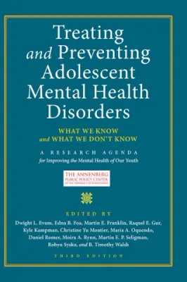 Treating and Preventing Adolescent Mental Health Disorders, 3rd Edition (Original PDF from Publisher)