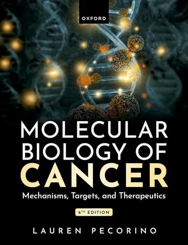 Molecular Biology of Cancer: Mechanisms, Targets, and Therapeutics, 6th edition (EPUB)