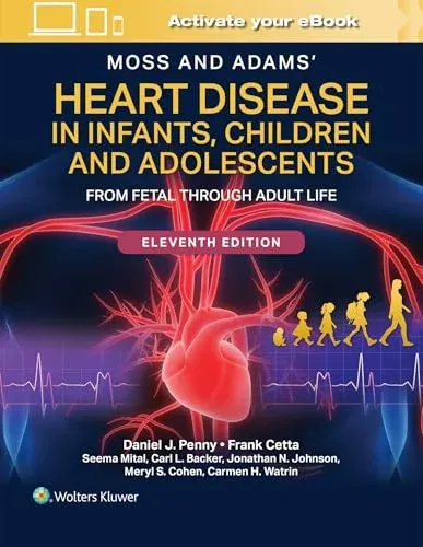 Heart Disease in Infants, Children, and Adolescents: From Fetal Through Adult Life