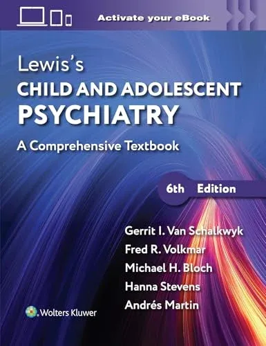 Lewis’s Child and Adolescent Psychiatry: A Comprehensive Textbook, 6th edition
