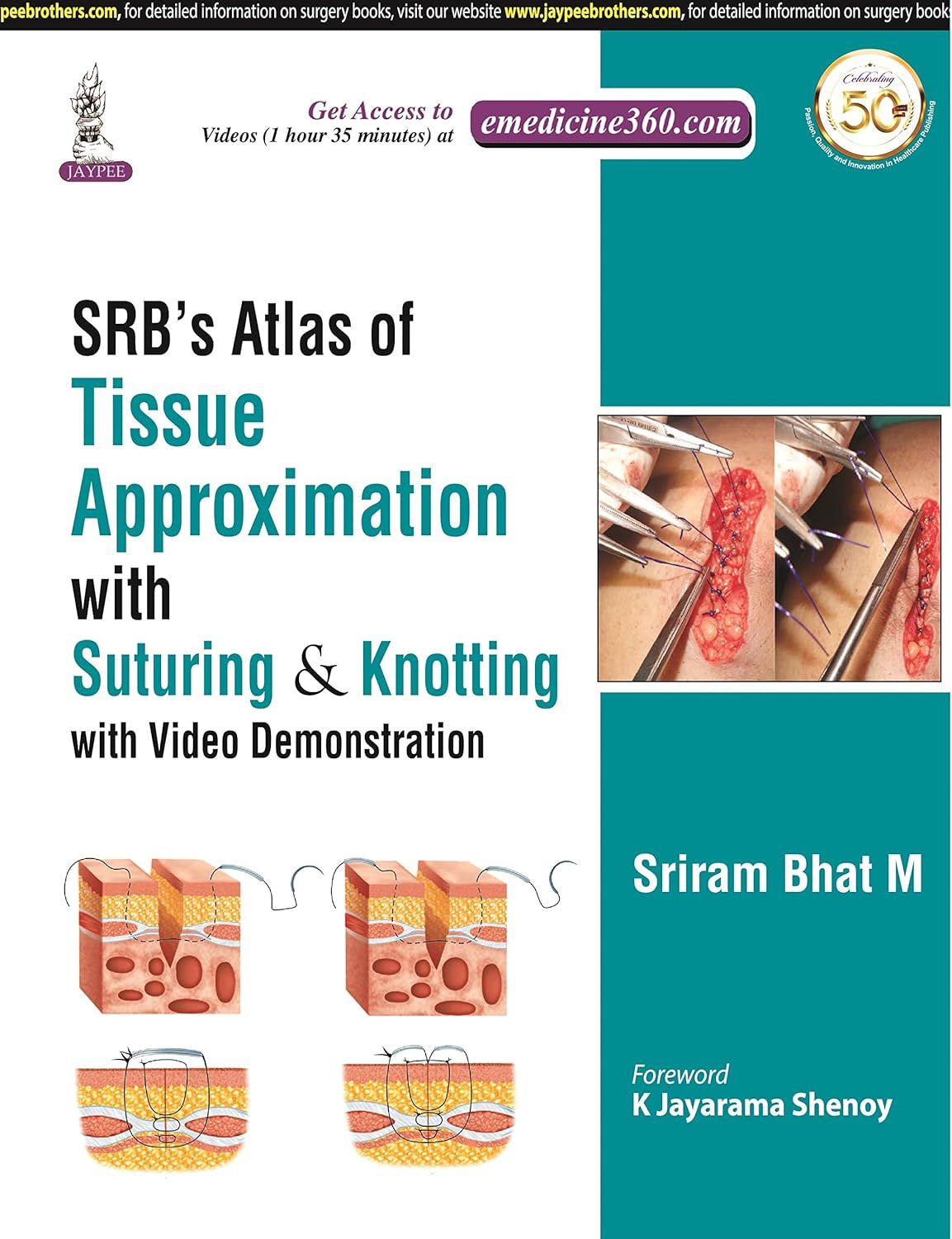 SRB’S Atlas of Tissue Approximation with Suturing &amp; Knotting with Video: with Video Demonstration (EPUB)