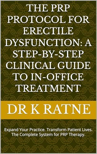 The PRP Protocol for Erectile Dysfunction: A Step-by-Step Clinical Guide to In-Office Treatment