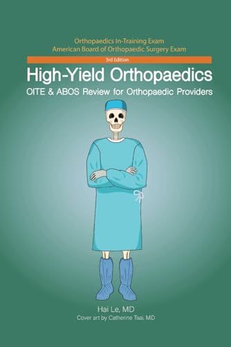 High-Yield Orthopaedics: OITE &amp; ABOS Review for Orthopaedic Providers, 3rd edition