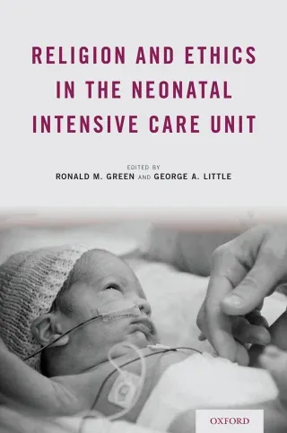 Religion and Ethics in the Neonatal Intensive Care Unit (