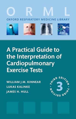 A Practical Guide to the Interpretation of Cardiopulmonary Exercise Tests (Oxford Respiratory Medicine Library), 3ed (Original PDF from Publisher) A Practical Guide to the Interpretation of Cardiopulmonary Exercise Tests (Oxford Respiratory Medicine Library), 3ed (Original PDF from Publisher)