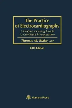 The Practice of Electrocardiography: A Problem-Solving Guide to Confident Interpretation, 1994th Edition (EPUB)