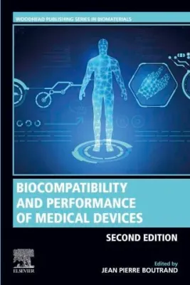 Biocompatibility and Performance of Medical Devices, Second Edition