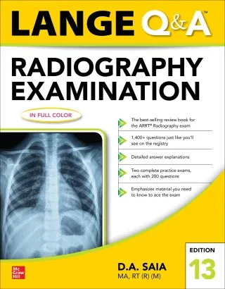 Lange Q &amp; A Radiography Examination, Thirteenth Edition, 13th Edition