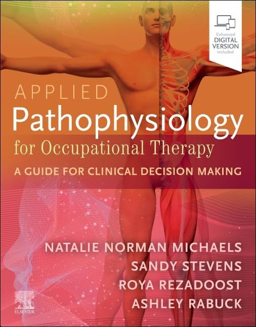 Applied Pathophysiology for Occupational Therapy: A Guide for Clinical Decision Makingis