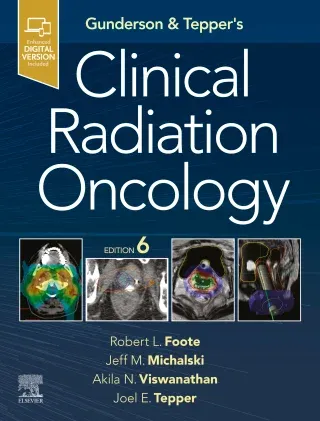 Gunderson &amp; Tepper’s Clinical Radiation Oncology, 6th Edition