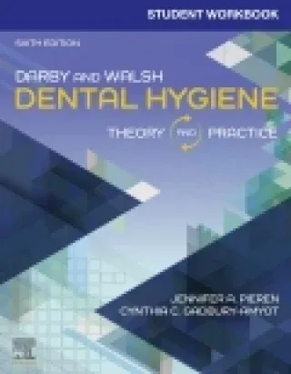 Student Workbook for Darby &amp; Walsh Dental Hygiene, 6th Edition