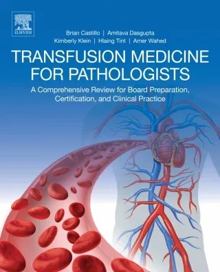 Transfusion Medicine for Pathologists (Original PDF from Publisher)