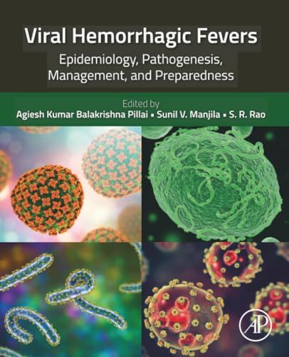 Viral Hemorrhagic Fevers: Epidemiology, Pathogenesis, Management, and Preparedness