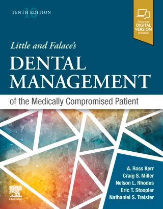 Little and Falace’s Dental Management of the Medically Compromised Patient, 10th Edition