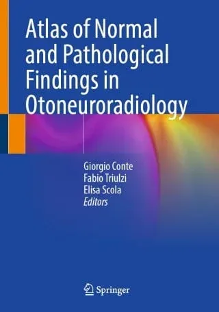 Atlas of Normal and Pathological Findings in Otoneuroradiology