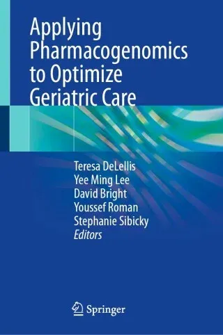 Applying Pharmacogenomics to Optimize Geriatric Care