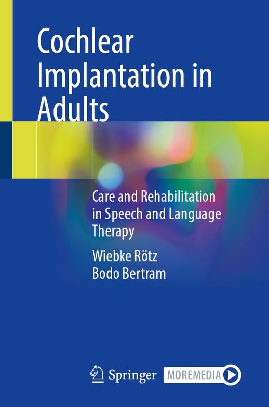 Cochlear Implantation in Adults: Care and Rehabilitation in Speech and Language Therapy