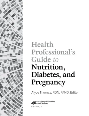 Health Professional’s Guide to Nutrition, Diabetes, and Pregnancy