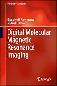Digital Molecular Magnetic Resonance Imaging (Series in BioEngineering