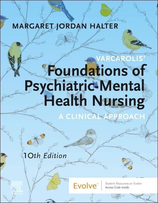 Foundations of Psychiatric-Mental Health Nursing: A Clinical Approach, 10th Edition