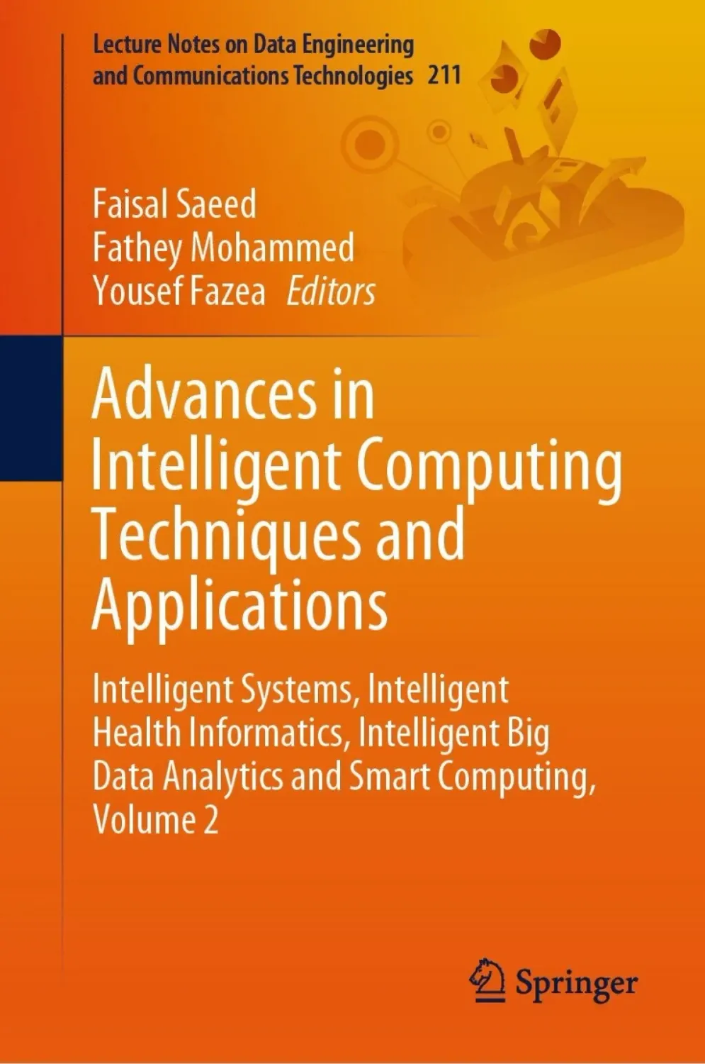 Advances in Intelligent Computing Techniques and Applications: Intelligent Systems, Intelligent Health Informatics, Intelligent Big Data Analytics and Smart Computing, Volume