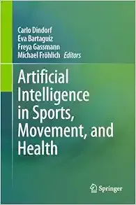 Artificial Intelligence in Sports, Movement, and Health, 2024th Edition