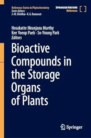 Bioactive Compounds in the Storage Organs of Plants (Reference Series in Phytochemistry)
