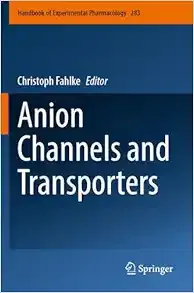 Anion Channels and Transporters (Handbook of Experimental Pharmacology, 283)