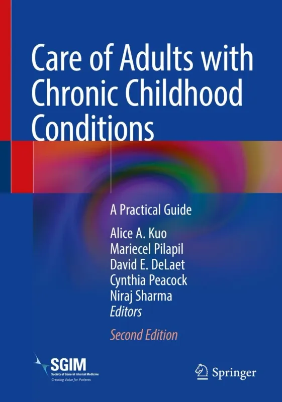 Care of Adults with Chronic Childhood Conditions: A Practical Guide, 2nd Edition