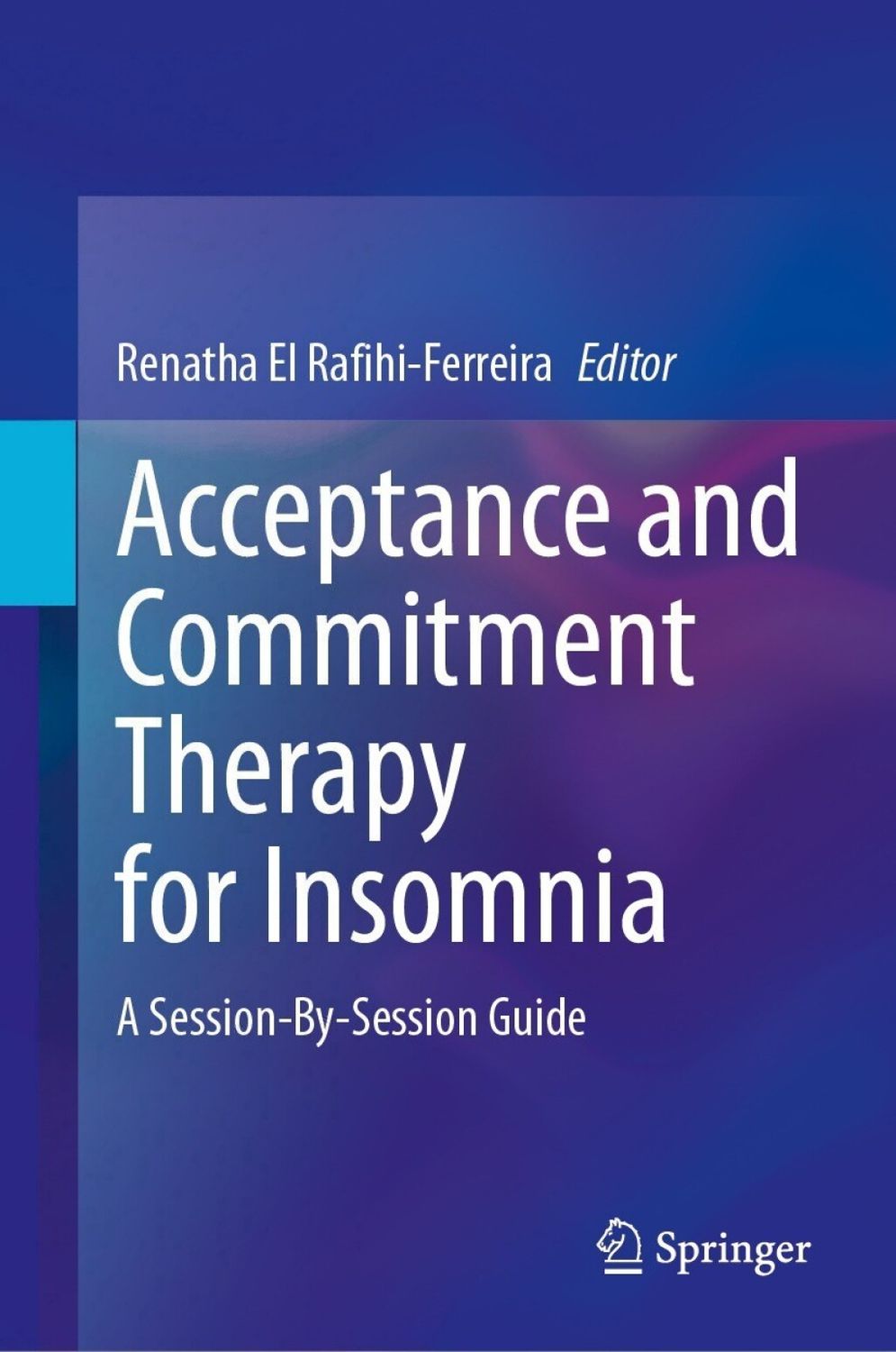 Acceptance and Commitment Therapy for Insomnia: A Session-By-Session Guide (Original PDF from Publisher)