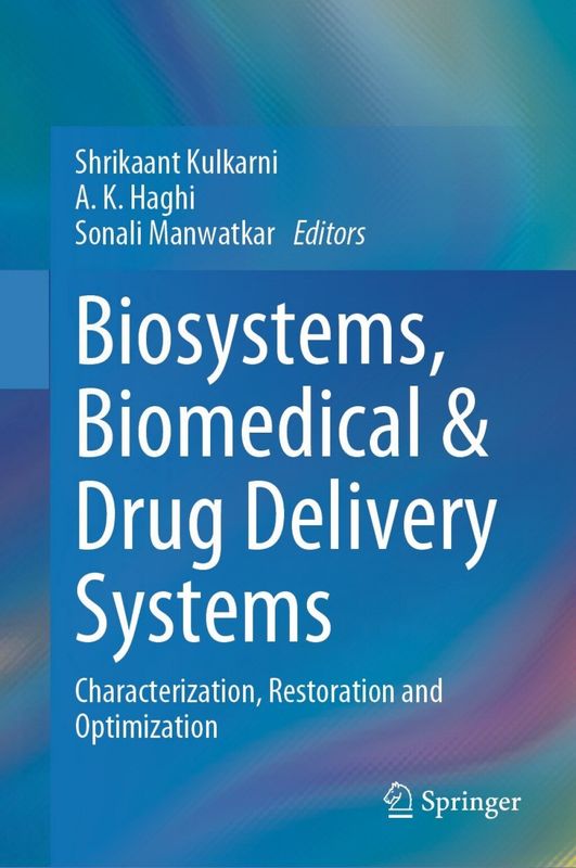 Biosystems, Biomedical &amp; Drug Delivery Systems: Characterization, Restoration and Optimization