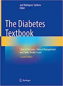 The Diabetes Textbook: Clinical Principles, Patient Management and Public Health Issues (2nd Edition