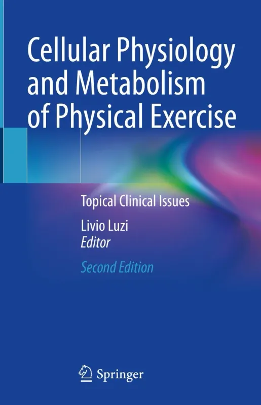Cellular Physiology and Metabolism of Physical Exercise, 2nd Edition (Original PDF from Publisher)