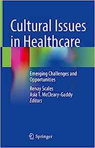 Cultural Issues in Healthcare: Emerging Challenges and Opportunities