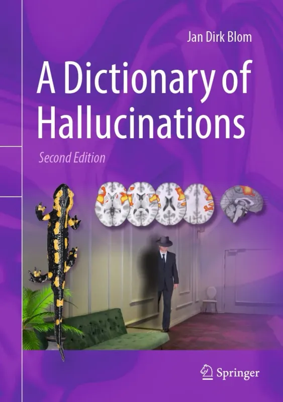 The Dictionary of Hallucinations, second edition