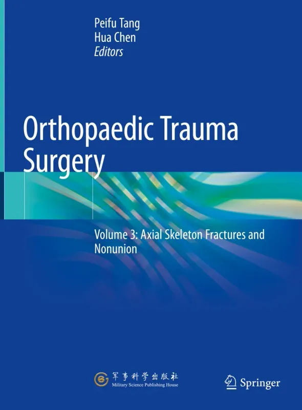 Orthopaedic Trauma Surgery, Volume 3: Axial Skeleton Fractures and Nonunion