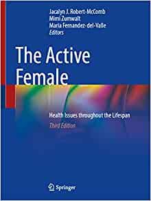 The Active Female: Health Issues throughout the Lifespan, 3rd Edition