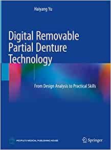 Digital Removable Partial Denture Technology: From Design Analysis to Practical Skills (Original PDF from Publisher)