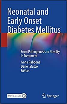 Neonatal and Early Onset Diabetes Mellitus: From Pathogenesis to Novelty in Treatment