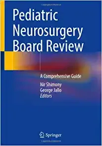 Pediatric Neurosurgery Board Review: A Comprehensive Guide